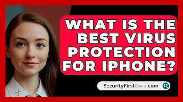 What Is The Best Virus Protection For iPhone? - SecurityFirstCorp.com