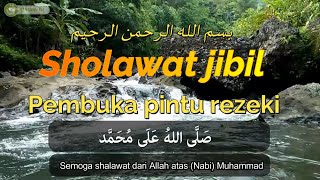 SHOLAWAT JIBRIL PENARIK REZEKI \u0026 SHOLAWAT MAGNET PENARIK REZEKI DARI SEGALA PENJURU