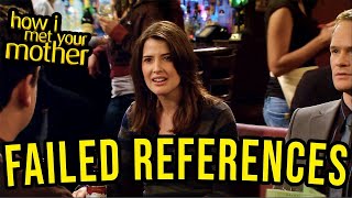 Robin's Failed References - How I Met Your Mother