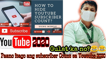 How to hide subscriber count on youtube 2020 full video tutorial (Tagalog)