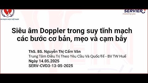 [Khóa đào tạo] [VeinTalk 2025 buổi 2.1] Siêu âm Doppler trong suy TM, mẹo và cạn bẫy. BS Cẩm Vân