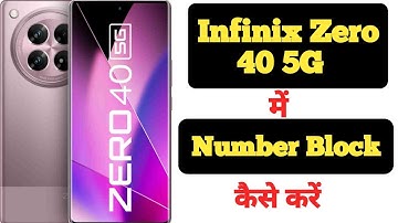 How to block any number in Infinix Zero 40 || How to add any number to blacklist on Infinix Zero 40