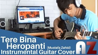 Video thumbnail of "Tere Binaa (Mustafa Zahid) | Heropanti - AZ Guitar Instrumental Cover"