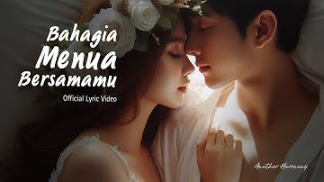 Bahagia Menua Bersamamu (Official Lyric Video) Lagu Hits Paling Romantis Menyentuh Hati Bikin Nangis