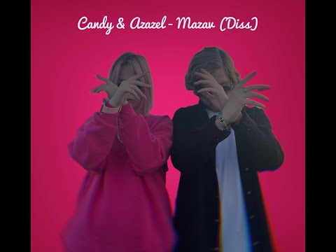 Candy ft Azazel - MAZAV (Diss)