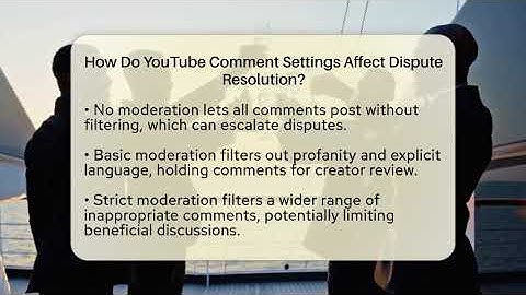 How Do YouTube Comment Settings Affect Dispute Resolution? - Everyday-Networking
