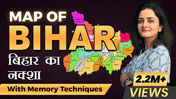 Map of Bihar | बिहार का नक्शा | Divisions and Districts of Bihar | With Memory Techniques