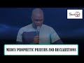 1 hour of mercy, prophetic prayers and declarations by Apostle Joshua Selman