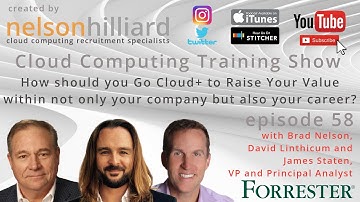 Ep 58 Training Show #CloudComputing Nelson Hilliard featuring James Staten and David Linthicum