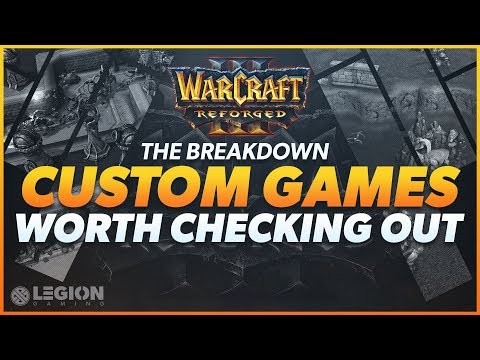 Custom Games Worth Checking Out In Warcraft 3 Reforged | THE BREAKDOWN