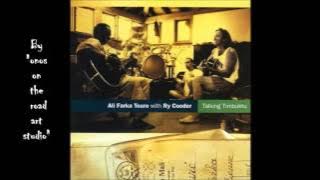 Ali Farka Toure & Ry Cooder – Ai Du  (HQ) (Audio only)