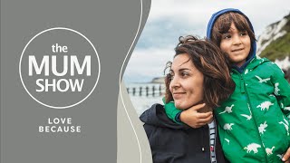 The Mum Show, Episode 6 - Love Because