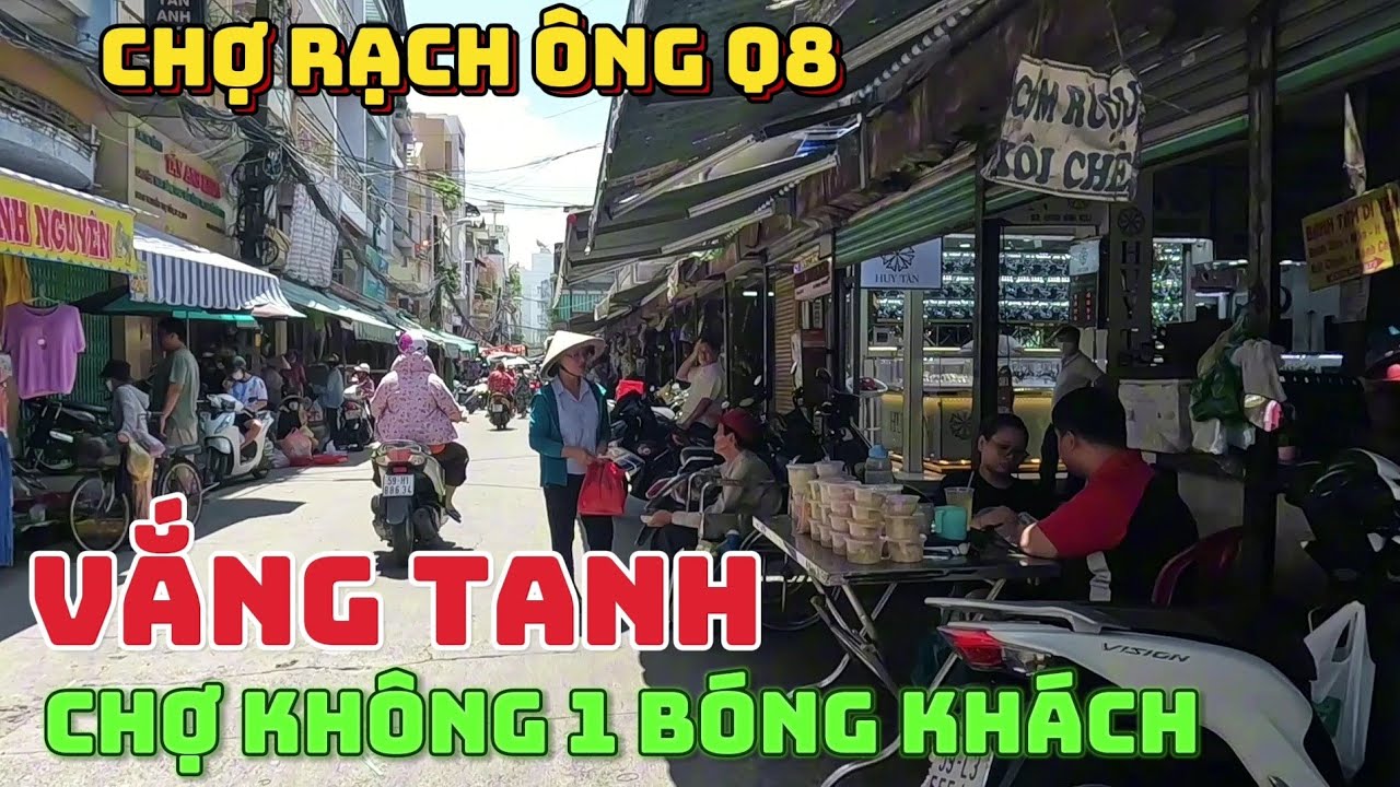 Ế Ẩm Tột Độ! Chợ Rạch Ông Vắng Lặng Như Chùa Bà Đanh – Phạm Thế Hiển Điều Tàn Dần!