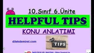 İngilizce 10. Sınıf 6. Ünite Helpful Tips Konu Anlatımı