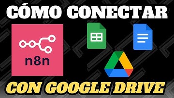 🔗 Conecta Google Sheets, Docs y Drive a N8N en MENOS de 10 MINUTOS 🚀