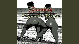 Bombay (Feat. Wizkid)