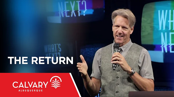 The Return - Revelation 19:11-21 - Skip Heitzig