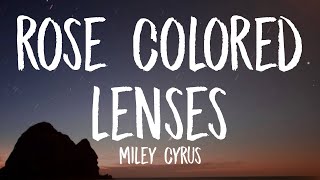 Miley Cyrus - Rose Colored Lenses (Lyrics)