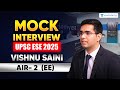 UPSC ESE 2025 Mock Interview | AIR 2 Vishnu Saini | UPSC Engineering Services | UNACADEMY