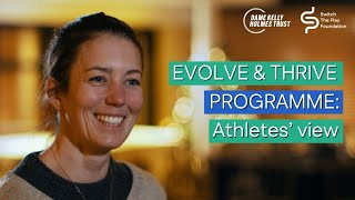 Evolve & Thrive Programme | Our Athletes' View