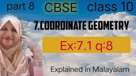 Hoofdstuk 7 Coördinatengeometrie Ex:7.1 q:8 CBSE klas 10 in het Malayalam