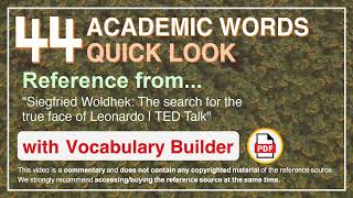 44 Academic Words Quick Look Ref from "The search for the true face of Leonardo | TED Talk"