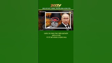 Châu Âu Phải Trả Tiền Khí Đốt Gấp 4,5 Lần Vì Từ Bỏ Năng Lượng Nga  #nga