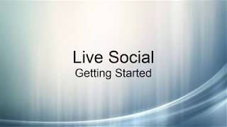 Live Social: Getting Started
