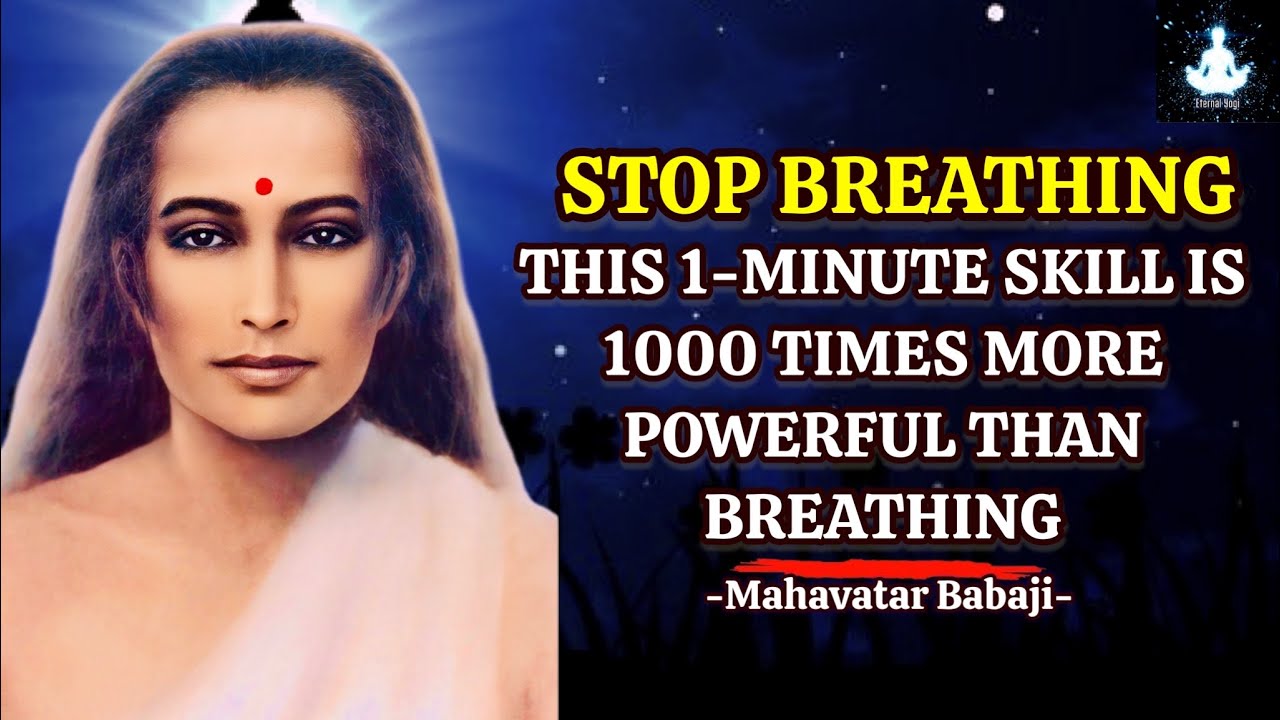 ОСТАНОВКА ДЫХАНИЯ: этот 1-минутный навык в 1000 раз эффективнее обычного дыхания — Бабаджи
