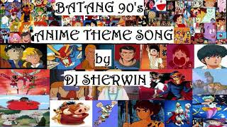 batang 90s anime remix by DJ Sherwin