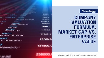 Company Valuation Formula: Market Cap vs. Enterprise Value | The Ultimate Guide