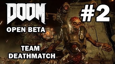 Doom Open BETA - Team Death Match #2
