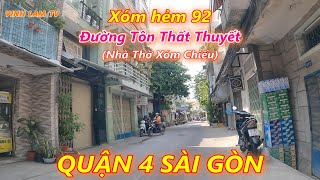 Tìm về Xóm hẻm 92 Tôn Thất Thuyết Quận 4 Sài Gòn (Nhà thờ Xóm Chiếu)