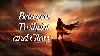 Between Twilight and Glory — Epic Orchestral Journey