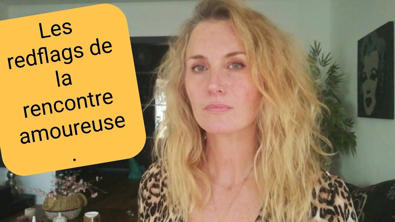 Les red flags de la rencontre amoureuse