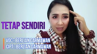 TETAP SENDIRI VOC : BERLIAN DARMAWAN CIPT. BERLIAN DARMAWAN, DENGAN 3 BUAH HATI TERCINTA 25/03/2024