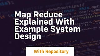 map reduce explained with example system design