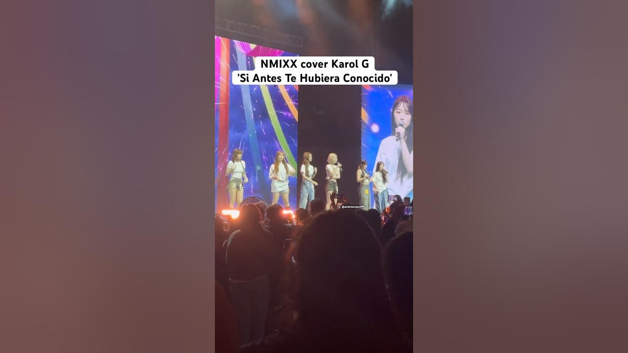 NMIXX cover Karol G 'Si Antes Te Hubiera Conocido' concierto México 2025 #NMIXX #KPOP #NSWER #KAROLG NMIXX cover Karol G 'Si Antes Te Hubiera Conocido' concierto México 2025 #NMIXX #KPOP #NSWER #KAROLG