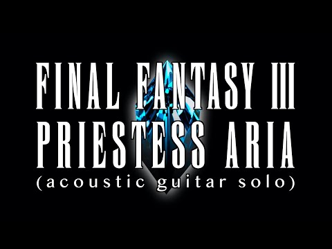 水の巫女エリア (ソロギター) - ファイナルファンタジーIII