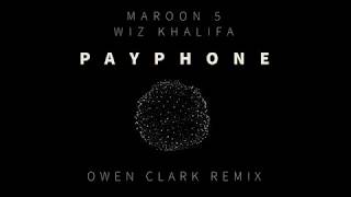 Maroon 5 Ft. Wiz Khalifa  Payphone (Owen Clark Remix)