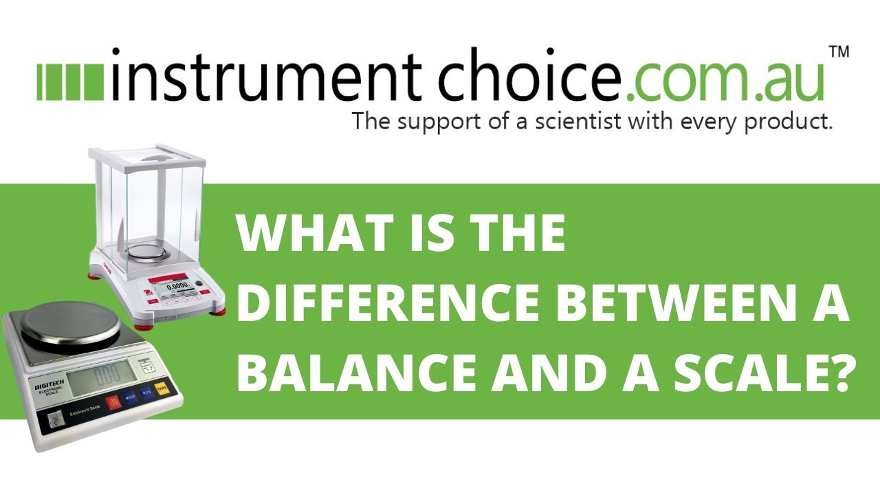 The Difference between Weighing Scales & Balances