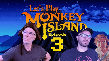 Paul & Daniel play "The Secret of Monkey Island" - PART 3