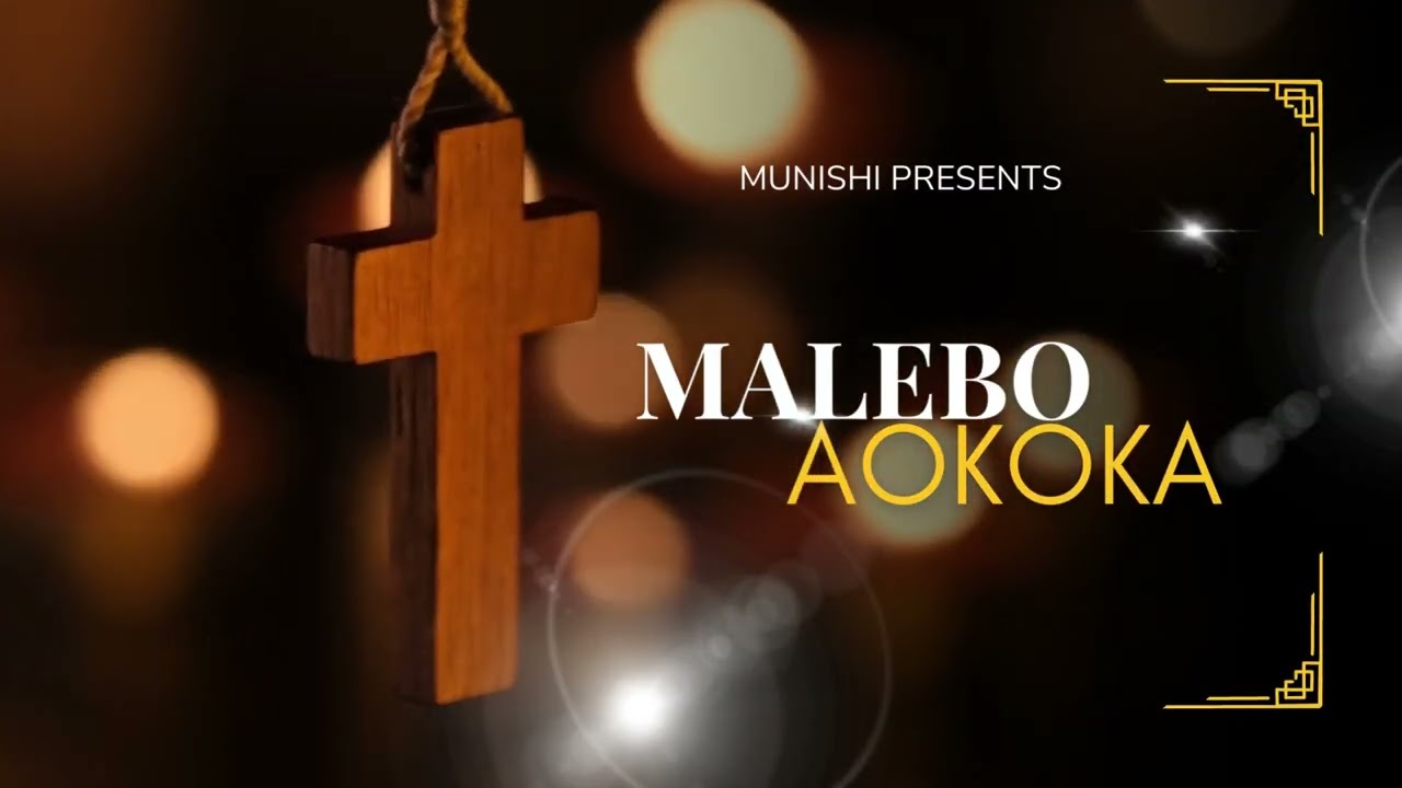 MALEBO AOKOKA BY MUNISHI
