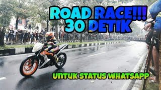 Road Race 30 detik (Untuk Status Whatsapp)