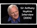 Anthony Hopkins Full Interview - Charlie Rose (2006)