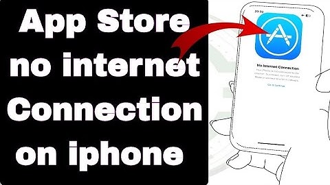 How to fix App store no internet Connection on iphone