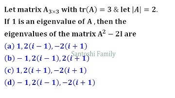 Eigenvalues and eigenvectors iit jam 2011 linear algebra Mathematics