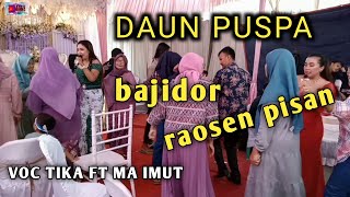 DAUN PUSPA - dangdut bajidor - RKE - voc ma imut ft tika - live show campaka situraja