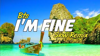 BTS (방탄소년단) - I'm Fine - Slow Remix