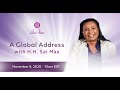 A Global Address With H H Sai Maa November 8 2020 A Global Address With H H Sai Maa November 8 2020